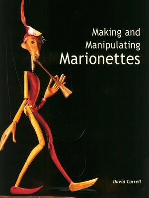 cover image of Making and Manipulating Marionettes